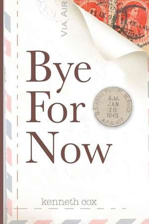 Bye for Now de Cox, Ken L.