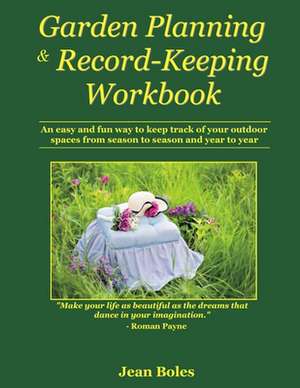 Garden Planning & Record-Keeping Workbook de Publishing, Boles Books