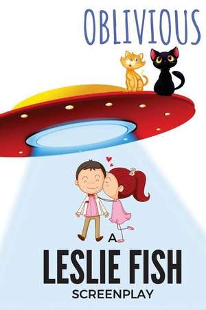 Oblivious de Leslie Fish