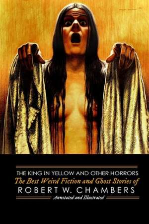 The King in Yellow and Other Horrors de Robert W. Chambers