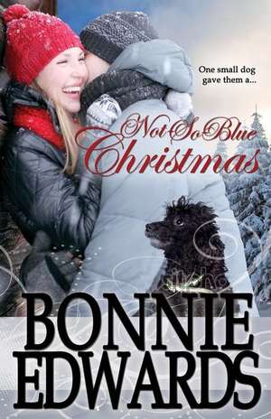 Not-So-Blue Christmas de Bonnie Edwards