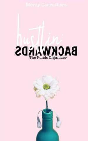 Hustlin' Backwards de Carruthers, Mercy