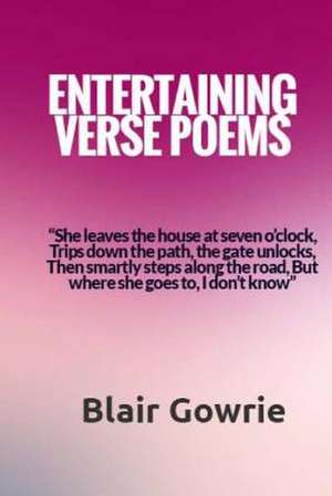 Entertaining Verse Poems de Gowrie, Blair