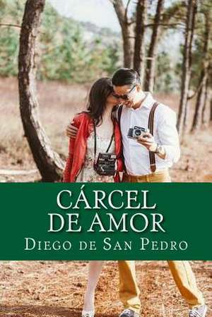 Carcel de Amor de Diego De San Pedro