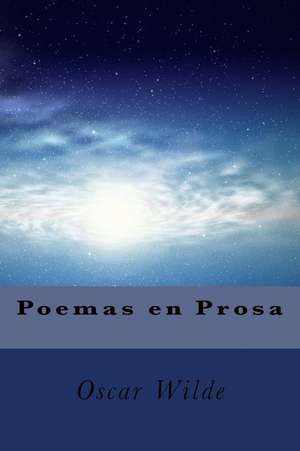 Poemas En Prosa de Oscar Wilde