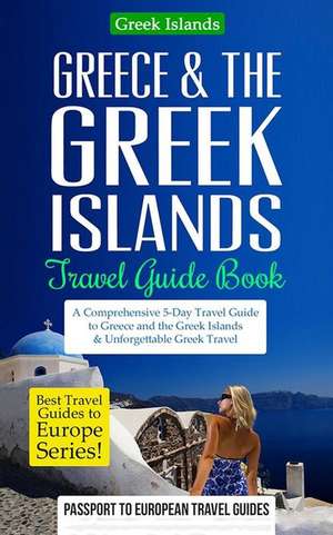 Greece Travel Guide de Passport to European Travel Guides