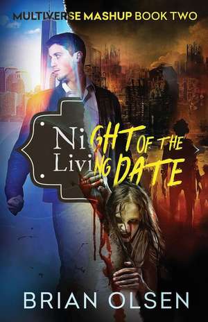 Night of the Living Date de Brian Olsen