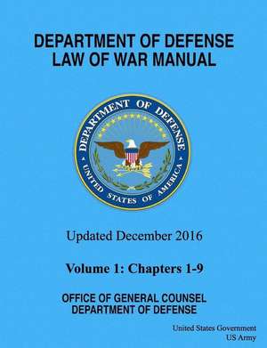 Department of Defense Law of War Manual Updated December 2016 Volume 1 de United States Government Us Army