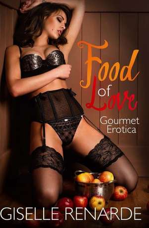 Food of Love de Giselle Renarde