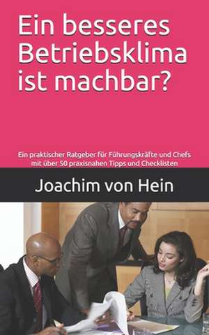 Ein Besseres Betriebsklima Ist Machbar? de Dr Joachim Von Hein