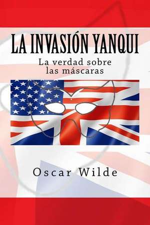 La Invacion Yanqui de Oscar Wilde