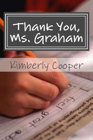 Thank You, Ms. Graham de Kimberly B. Cooper