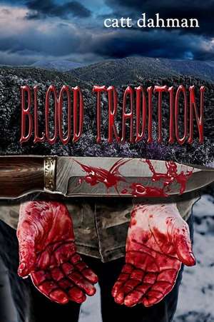 Blood Tradition de Catt Dahman