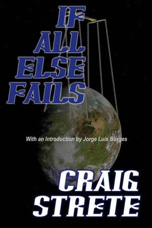 If All Else Fails de Craig Strete