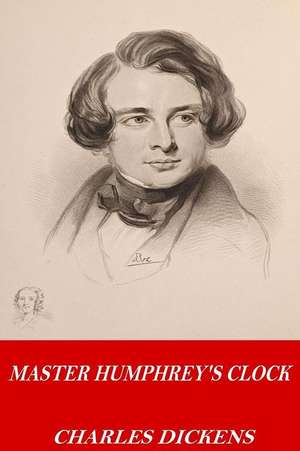 Master Humphrey's Clock de Charles Dickens