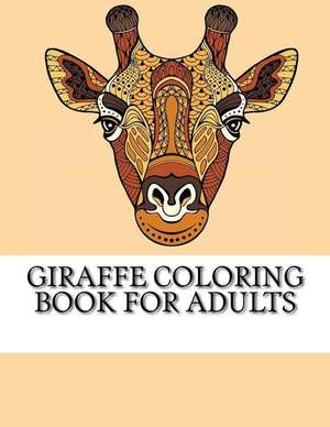 Giraffe Coloring Book for Adults de Coloring Books, Giraffe