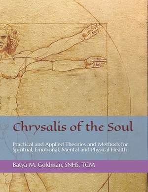 Chrysalis of the Soul de Batya M. Goldman