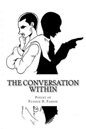 The Conversation Within de Farmer, Patrick N.