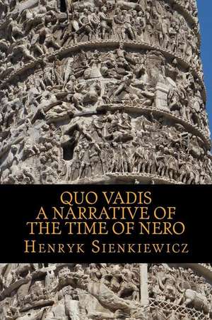 Quo Vadis a Narrative of the Time of Nero de Henryk Sienkiewicz