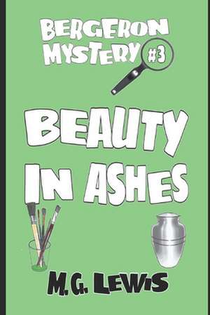 Beauty in Ashes de M. G. Lewis