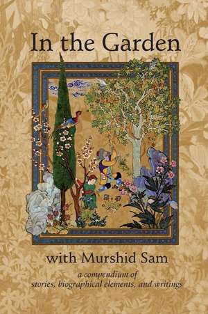 In the Garden with Murshid Sam de Samuel L. Lewis