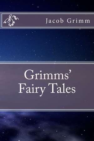 Grimms' Fairy Tales de Jacob Grimm