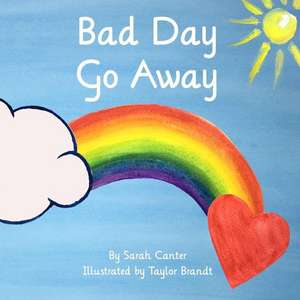 Bad Day Go Away de Sarah Canter