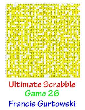 Ultimate Scabble Game 26 de MR Francis Gurtowski