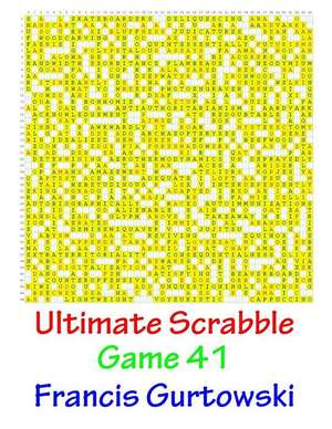 Ultimate Scabble Game 41 de MR Francis Gurtowski