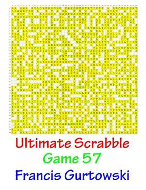 Ultimate Scabble Game 57 de MR Francis Gurtowski