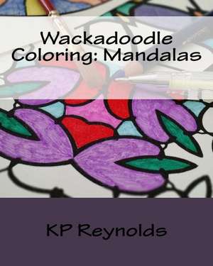 Wackadoodle Coloring de Reynolds, K. P.