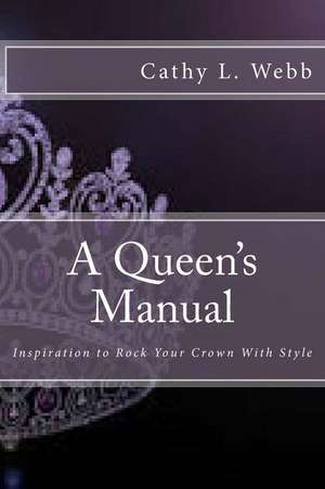 A Queen's Manual de Mrs Cathy L. Webb