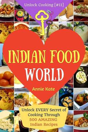 Welcome to Indian Food World de Annie Kate