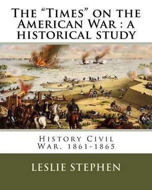 The "Times" on the American War de L. S