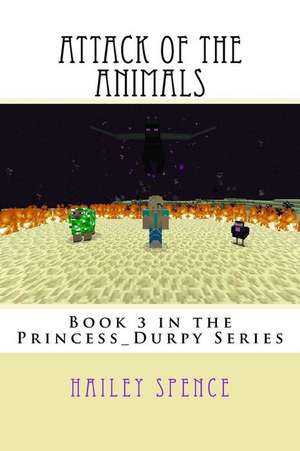 Attack of the Animals de Hailey Spence