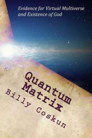 Quantum Matrix de Billy Coskun