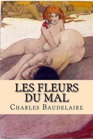 Les Fleurs Du Mal de Charles Baudelaire