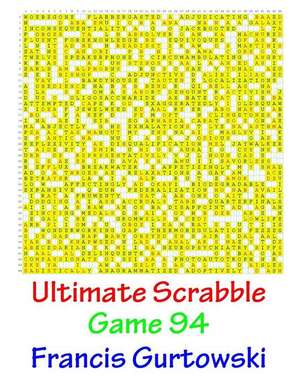 Ultimate Scrabble Game 94 de MR Francis Gurtowski