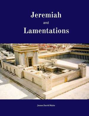 Jeremiah and Lamentations de James David Malm