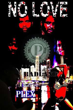 No Love de Plex, A.