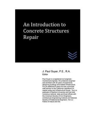 An Introduction to Concrete Structures Repair de J. Paul Guyer