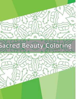 Sacred Beauty Coloring Book de Becerra, Lillian