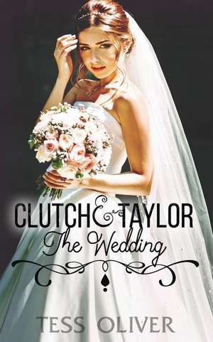 Clutch & Taylor de Tess Oliver