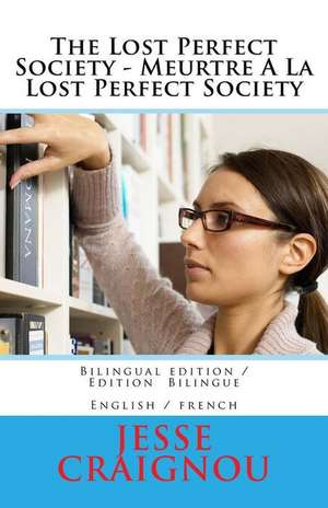 The Lost Perfect Society - Meurtre a la Lost Perfect Society de Craignou, Jesse