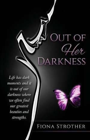 Out of Her Darkness de Strother, MS Fiona L.