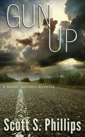 Gun Up de Scott S. Phillips