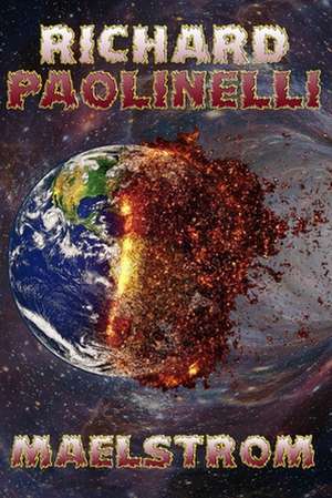 Maelstrom de Richard Paolinelli