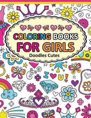 Coloring Book for Girls Doodle Cutes de Coloring Books for Girls