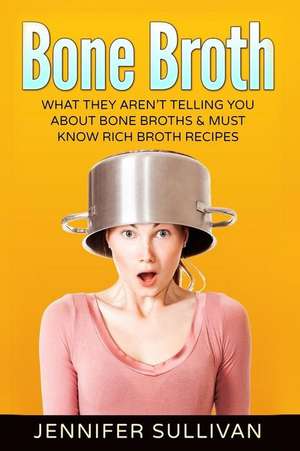 Bone Broth de Jennifer Sullivan