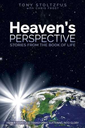 Heaven's Perspective de Tony Stoltzfus